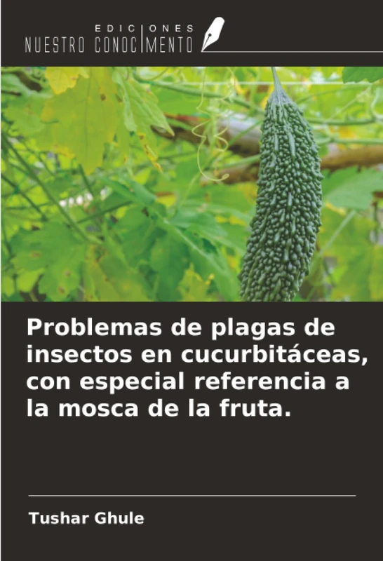 Problemas de plagas de insectos en cucurbitáceas, con especial referencia a la mosca de la fruta.
