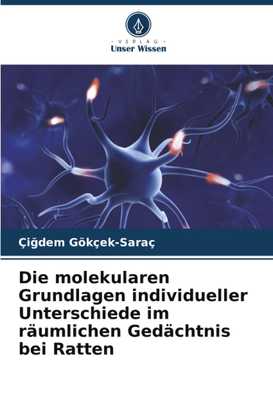 Die molekularen Grundlagen individueller Unterschiede im räumlichen Gedächtnis bei Ratten