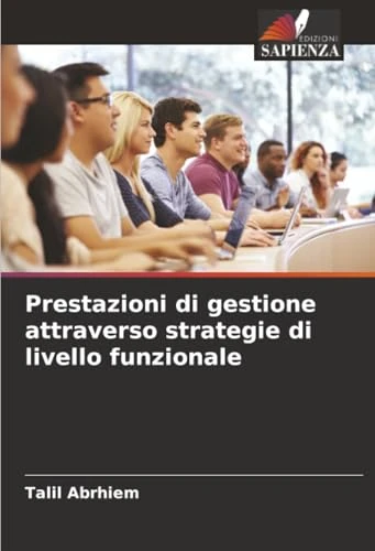 Prestazioni di gestione attraverso strategie di livello funzionale