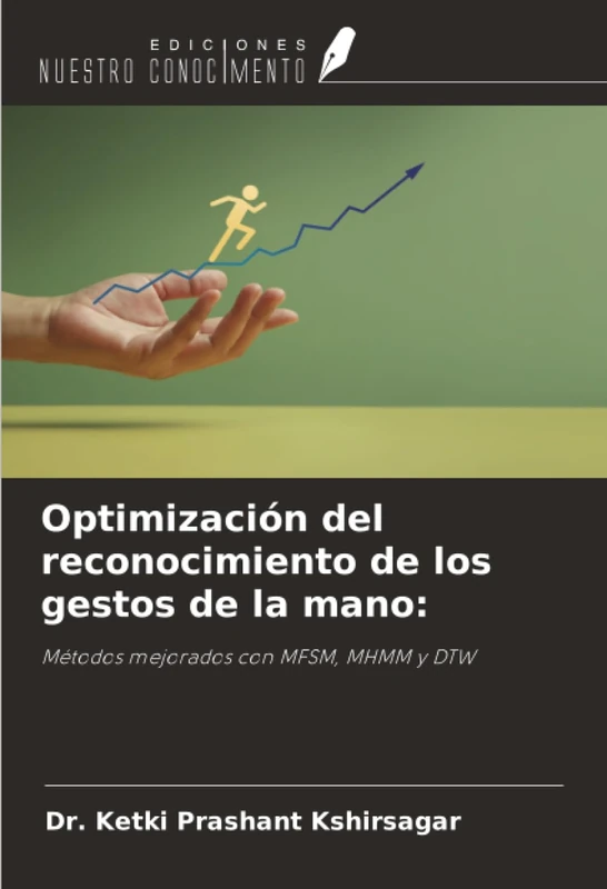 Optimización del reconocimiento de los gestos de la mano:: Métodos mejorados con MFSM, MHMM y DTW - Image 1