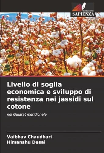 Livello di soglia economica e sviluppo di resistenza nei jassidi sul cotone: nel Gujarat meridionale