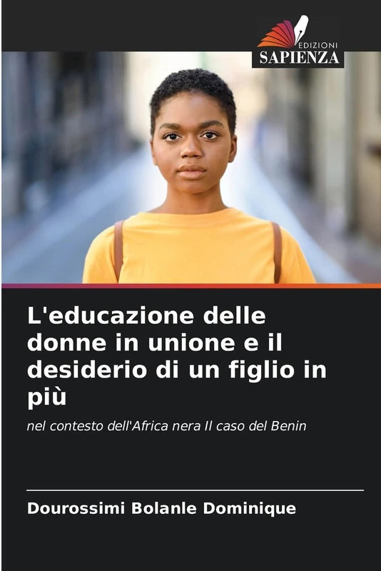 L'educazione delle donne in unione e il desiderio di un figlio in più: nel contesto dell'Africa nera Il caso del Benin
