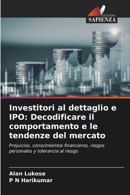 Investitori al dettaglio e IPO: Decodificare il comportamento e le tendenze del mercato: Prejuicios, conocimientos financieros, rasgos personales y tolerancia al riesgo - Image 1