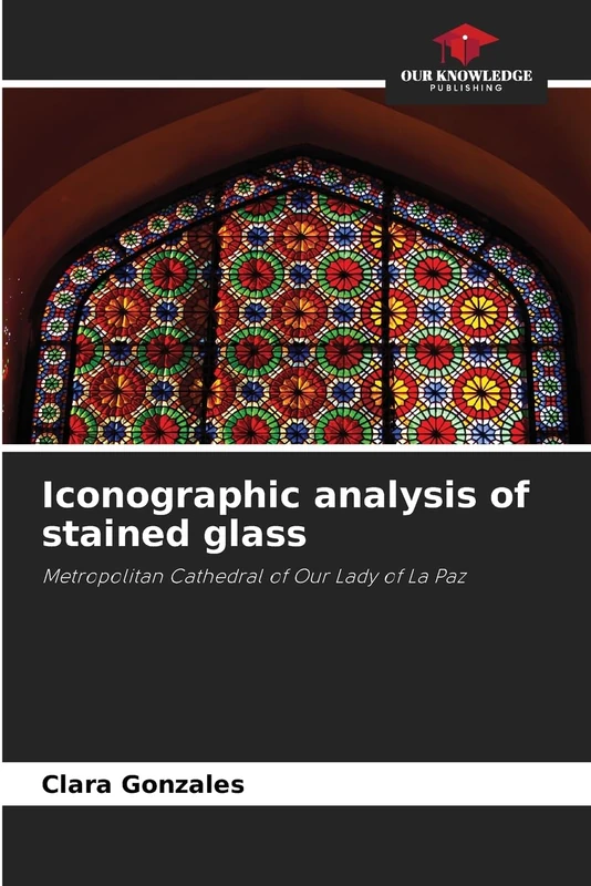 Iconographic analysis of stained glass: Metropolitan Cathedral of Our Lady of La Paz - Image 1
