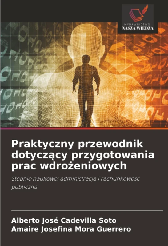 Praktyczny przewodnik dotyczący przygotowania prac wdrożeniowych: Stopnie naukowe: administracja i rachunkowość publiczna - Image 1