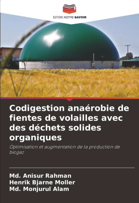 Codigestion anaérobie de fientes de volailles avec des déchets solides organiques: Optimisation et augmentation de la production de biogaz