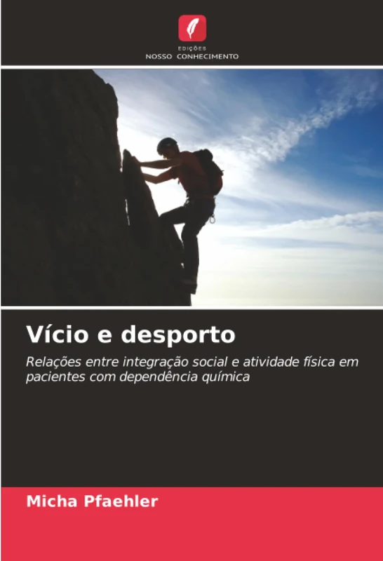 Vício e desporto: Relações entre integração social e atividade física em pacientes com dependência química