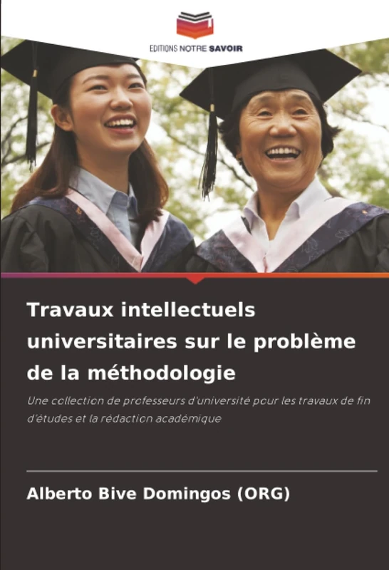 Travaux intellectuels universitaires sur le problème de la méthodologie: Une collection de professeurs d'université pour les travaux de fin d'études et la rédaction académique - Image 1