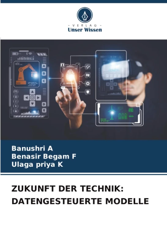 ZUKUNFT DER TECHNIK: DATENGESTEUERTE MODELLE
