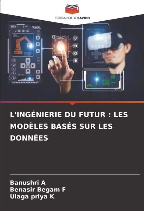 L'INGÉNIERIE DU FUTUR : LES MODÈLES BASÉS SUR LES DONNÉES