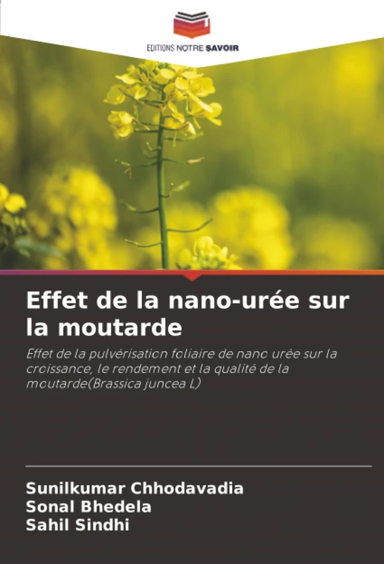 Effet de la nano-urée sur la moutarde: Effet de la pulvérisation foliaire de nano urée sur la croissance, le rendement et la qualité de la moutarde(Brassica juncea L)