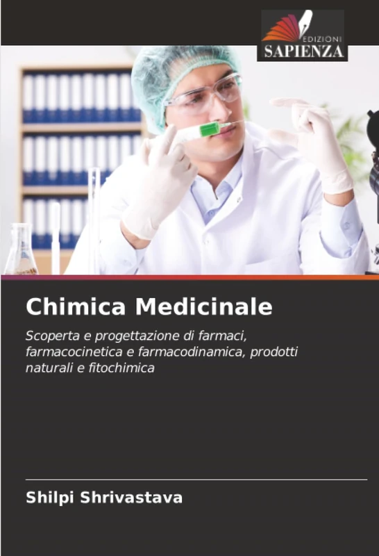 Chimica Medicinale: Scoperta e progettazione di farmaci, farmacocinetica e farmacodinamica, prodotti naturali e fitochimica