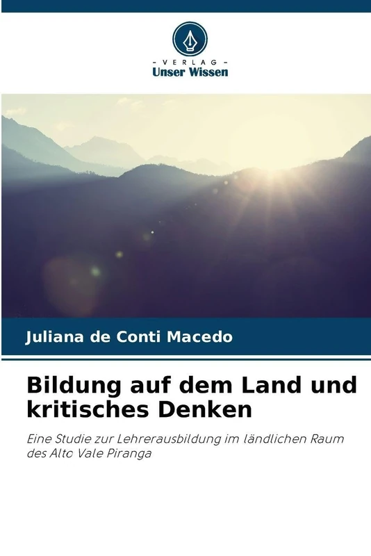 Bildung auf dem Land und kritisches Denken: Eine Studie zur Lehrerausbildung im ländlichen Raum des Alto Vale Piranga