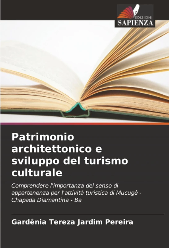 Patrimonio architettonico e sviluppo del turismo culturale: Comprendere l'importanza del senso di appartenenza per l'attività turistica di Mucugê - Chapada Diamantina - Ba - Image 1