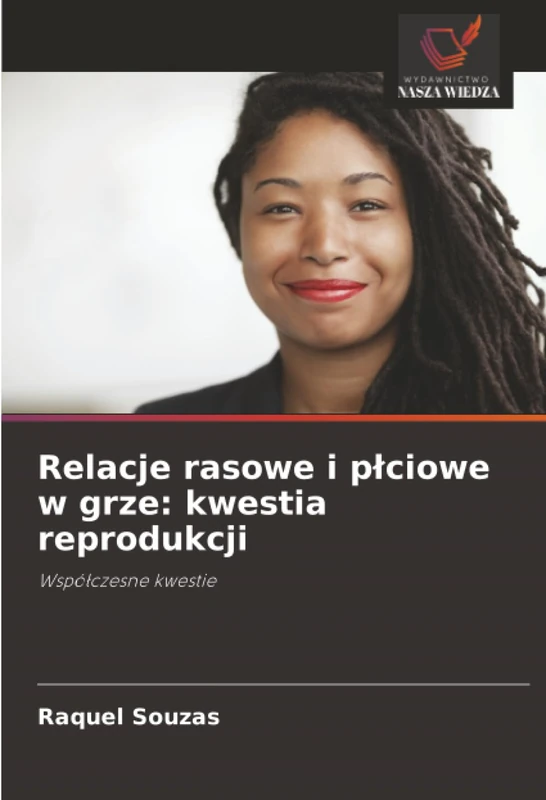 Relacje rasowe i płciowe w grze: kwestia reprodukcji: Współczesne kwestie