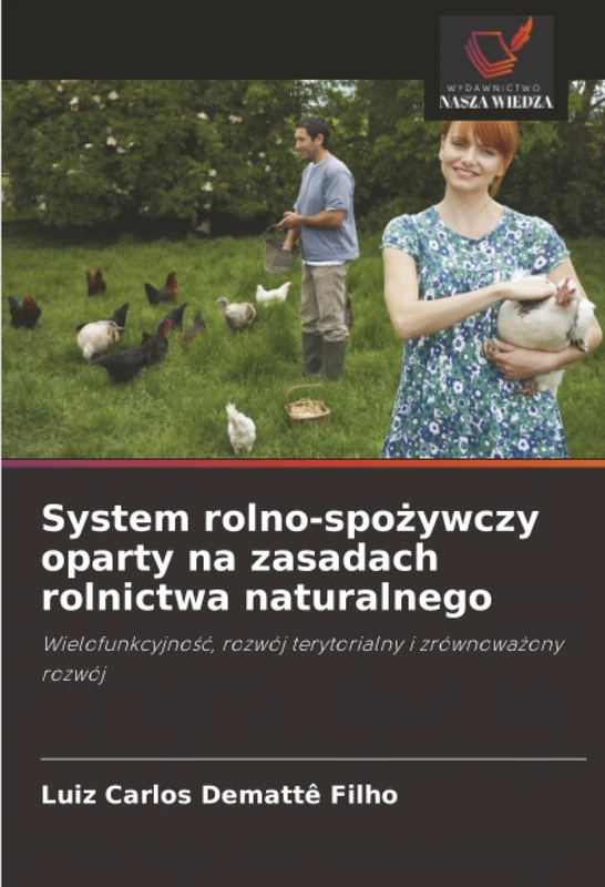 System rolno-spożywczy oparty na zasadach rolnictwa naturalnego: Wielofunkcyjność, rozwój terytorialny i zrównoważony rozwój - Image 1