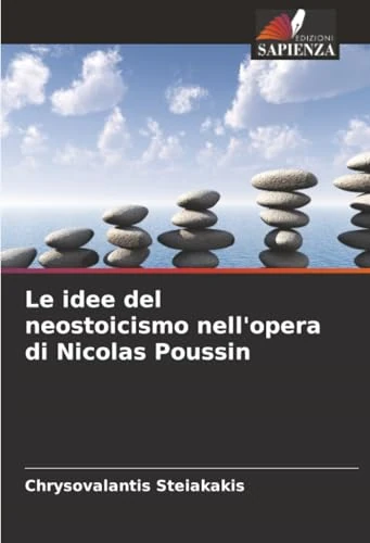 Le idee del neostoicismo nell'opera di Nicolas Poussin