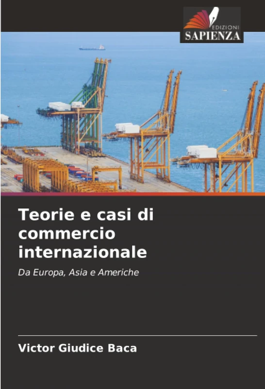 Teorie e casi di commercio internazionale: Da Europa, Asia e Americhe