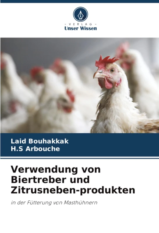 Verwendung von Biertreber und Zitrusneben-produkten: in der Fütterung von Masthühnern - Image 1