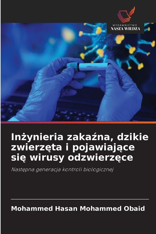 Inżynieria zakaźna, dzikie zwierzęta i pojawiające się wirusy odzwierzęce: Następna generacja kontroli biologicznej