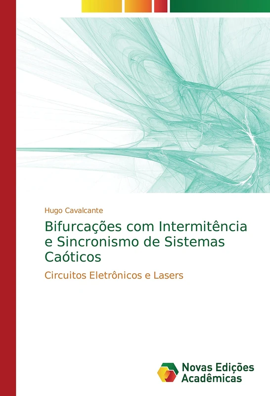 Bifurcações com Intermitência e Sincronismo de Sistemas Caóticos: Circuitos Eletrônicos e Lasers