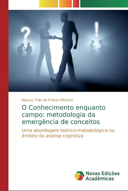 O Conhecimento enquanto campo: metodologia da emergência de conceitos: Uma abordagem teórico-metodológica no âmbito da análise cognitiva