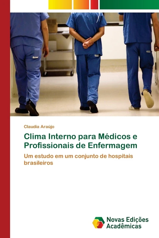 Clima Interno para Médicos e Profissionais de Enfermagem: Um estudo em um conjunto de hospitais brasileiros