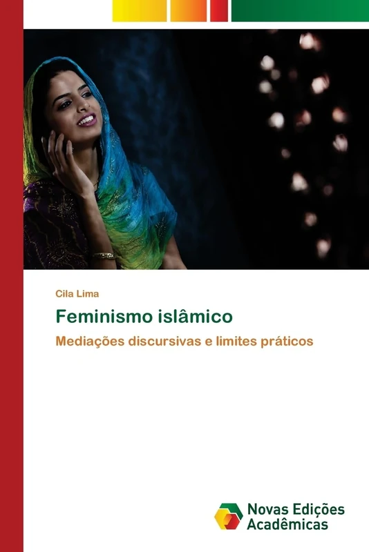 Feminismo islâmico: Mediações discursivas e limites práticos