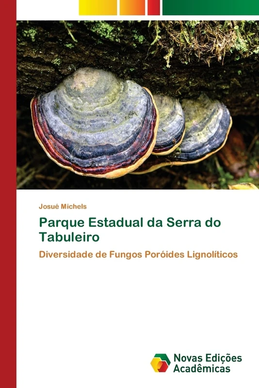 Parque Estadual da Serra do Tabuleiro: Diversidade de Fungos Poróides Lignolíticos - Image 1