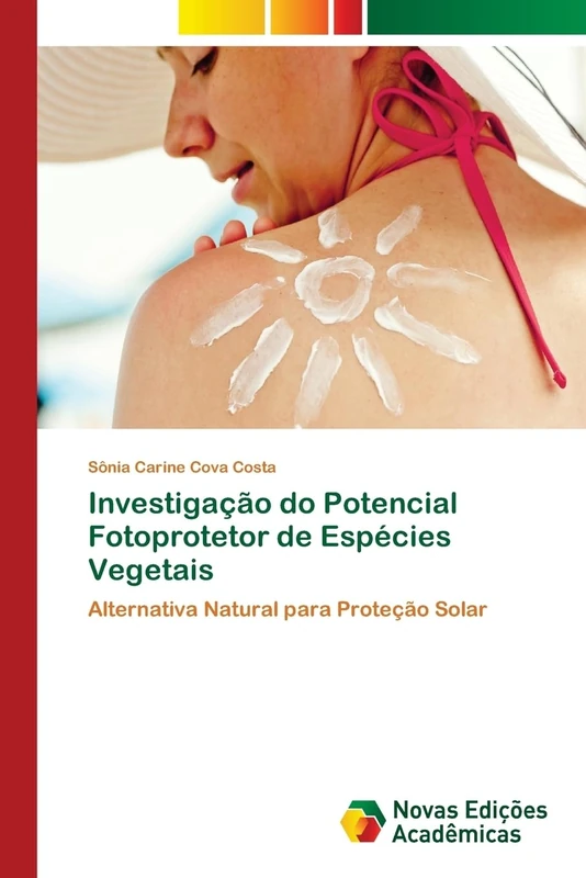 Investigação do Potencial Fotoprotetor de Espécies Vegetais: Alternativa Natural para Proteção Solar