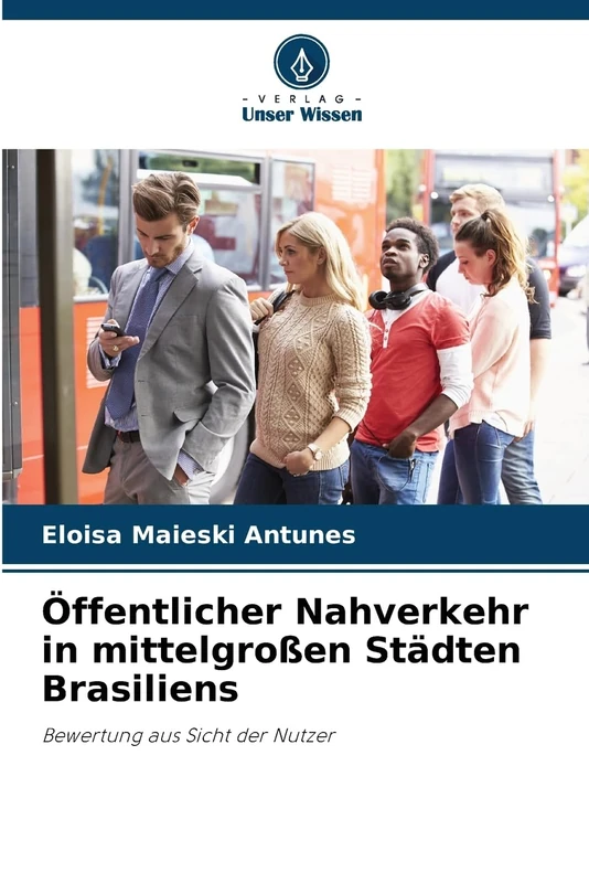 Öffentlicher Nahverkehr in mittelgroßen Städten Brasiliens: Bewertung aus Sicht der Nutzer