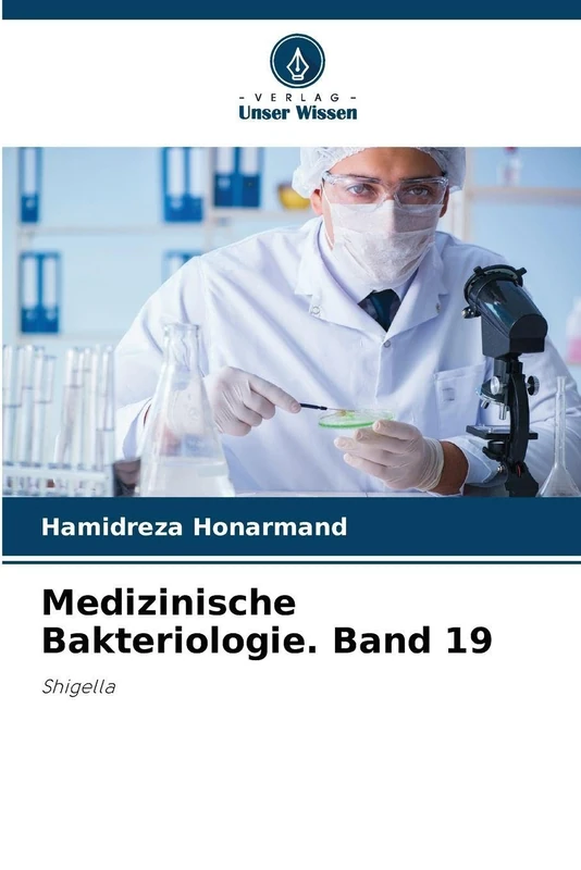 Medizinische Bakteriologie. Band 19: Shigella
