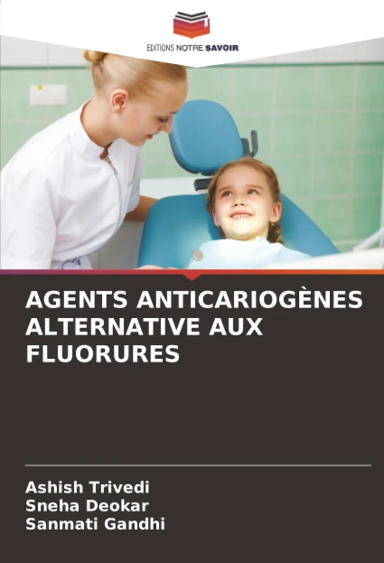 AGENTS ANTICARIOGÈNES ALTERNATIVE AUX FLUORURES