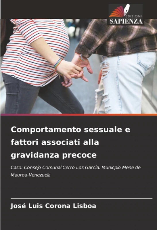 Comportamento sessuale e fattori associati alla gravidanza precoce: Caso: Consejo Comunal Cerro Los García. Municpio Mene de Mauroa-Venezuela