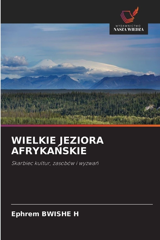 Wielkie Jeziora AfrykaŃskie: Skarbiec kultur, zasobów i wyzwa¿