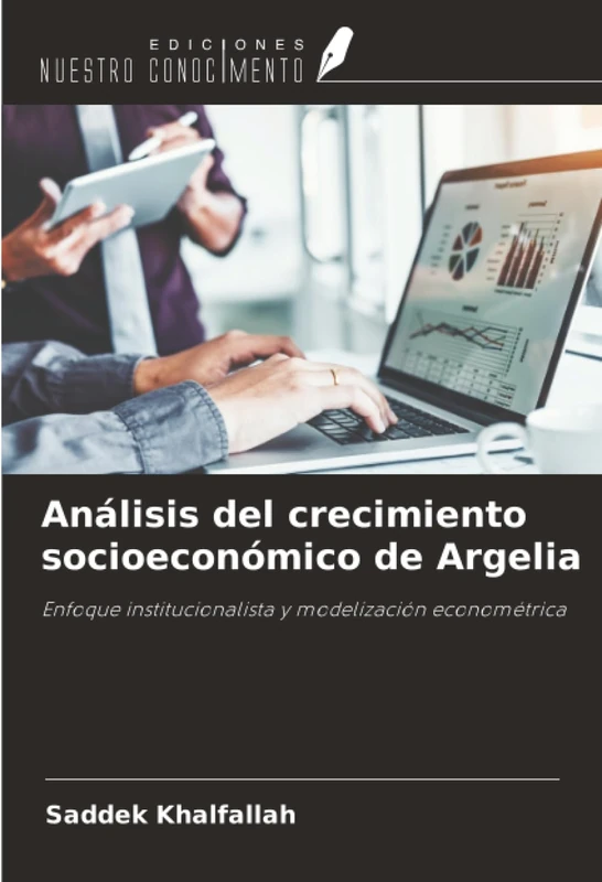 Análisis del crecimiento socioeconómico de Argelia: Enfoque institucionalista y modelización econométrica