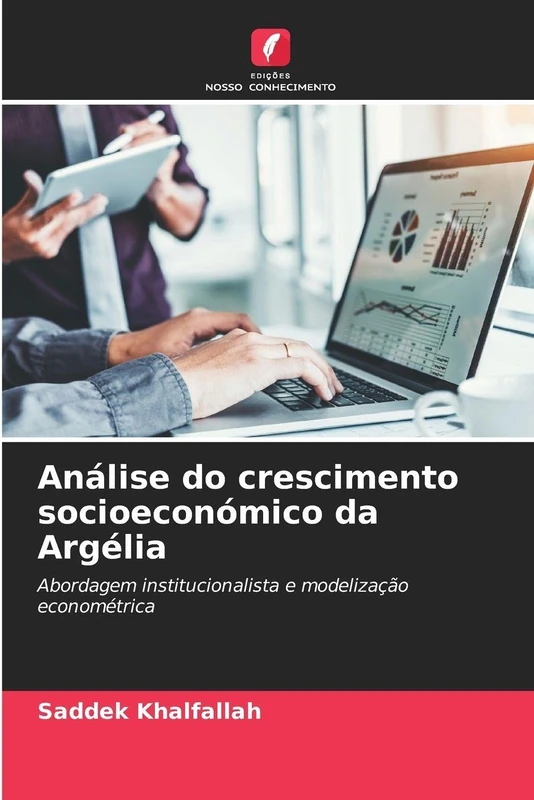 Análise do crescimento socioeconómico da Argélia: Abordagem institucionalista e modelização econométrica
