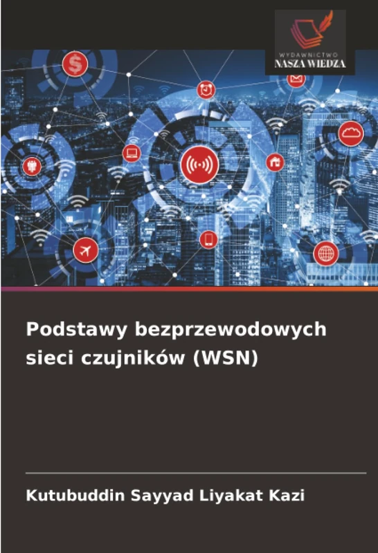 Podstawy bezprzewodowych sieci czujników (WSN)