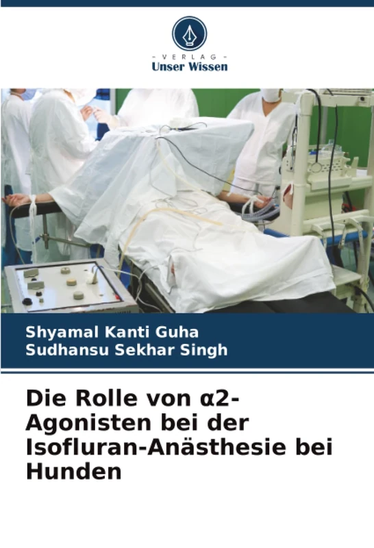 Die Rolle von α2-Agonisten bei der Isofluran-Anästhesie bei Hunden