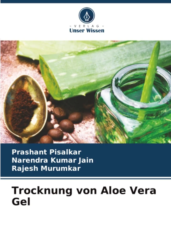 Trocknung von Aloe Vera Gel