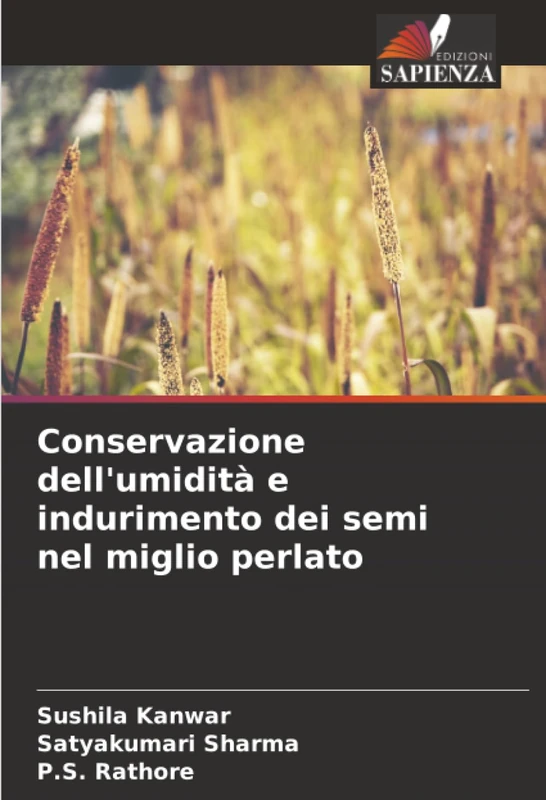 Conservazione dell'umidità e indurimento dei semi nel miglio perlato