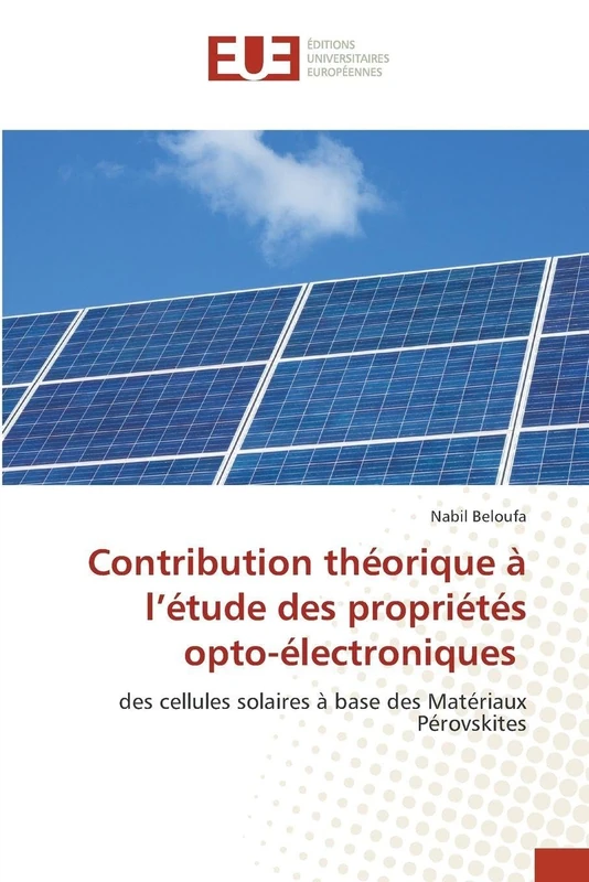 Contribution théorique à l’étude des propriétés opto-électroniques: des cellules solaires à base des Matériaux Pérovskites