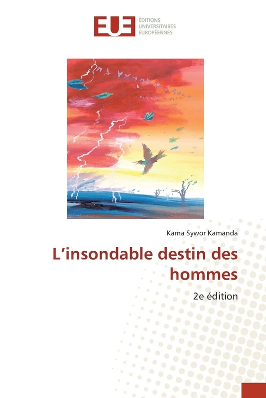 L'insondable destin des hommes: 2e édition