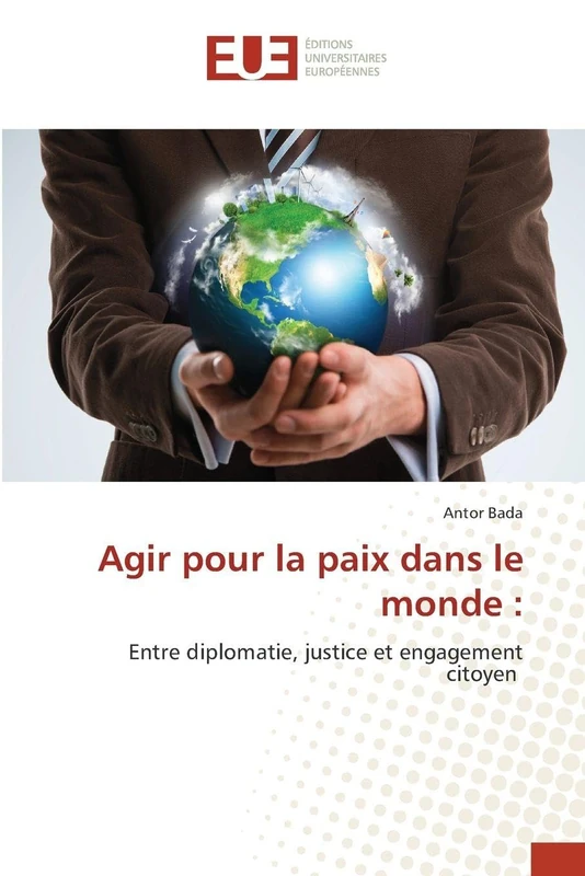 Agir pour la paix dans le monde: Entre diplomatie, justice et engagement citoyen - Image 1