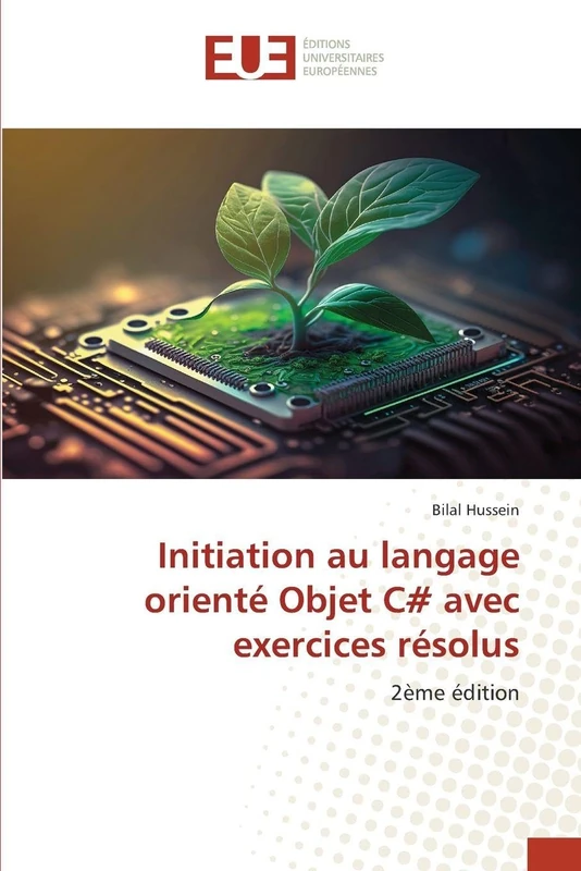 Initiation au langage orienté Objet C# avec exercices résolus: 2ème édition