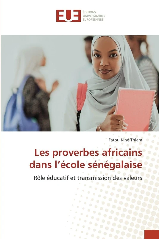 Les proverbes africains dans l'école sénégalaise: Rôle éducatif et transmission des valeurs