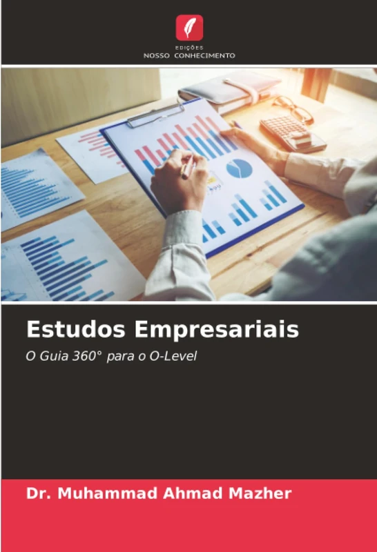 Estudos Empresariais: O Guia 360° para o O-Level