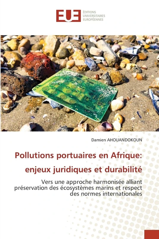 Pollutions portuaires en Afrique: enjeux juridiques et durabilité: Vers une approche harmonisée alliant préservation des écosystèmes marins et respect des normes internationales - Image 1