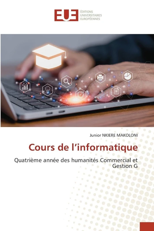 Cours de l’informatique: Quatrième année des humanités Commercial et Gestion G