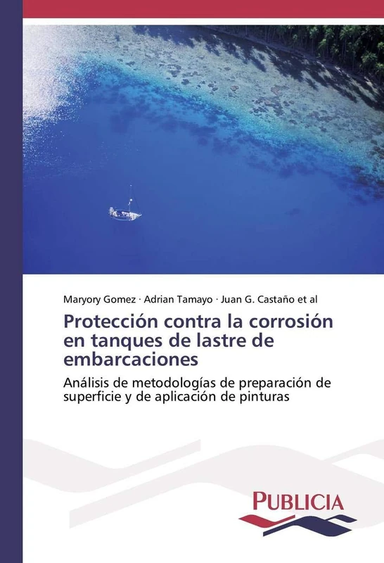 Protección contra la corrosión en tanques de lastre de embarcaciones: Análisis de metodologías de preparación de superficie y de aplicación de pinturas - Image 1